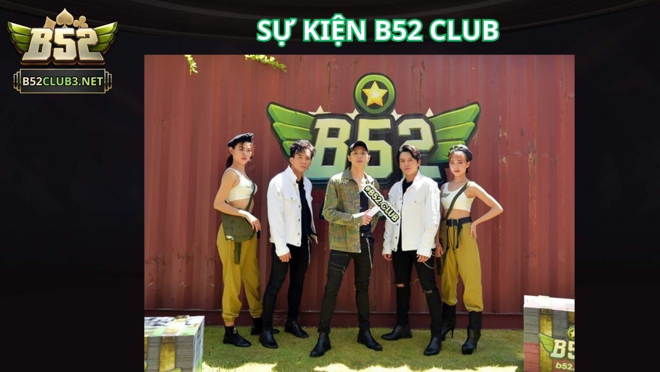 Giới thiệu sự kiện B52 CLUB