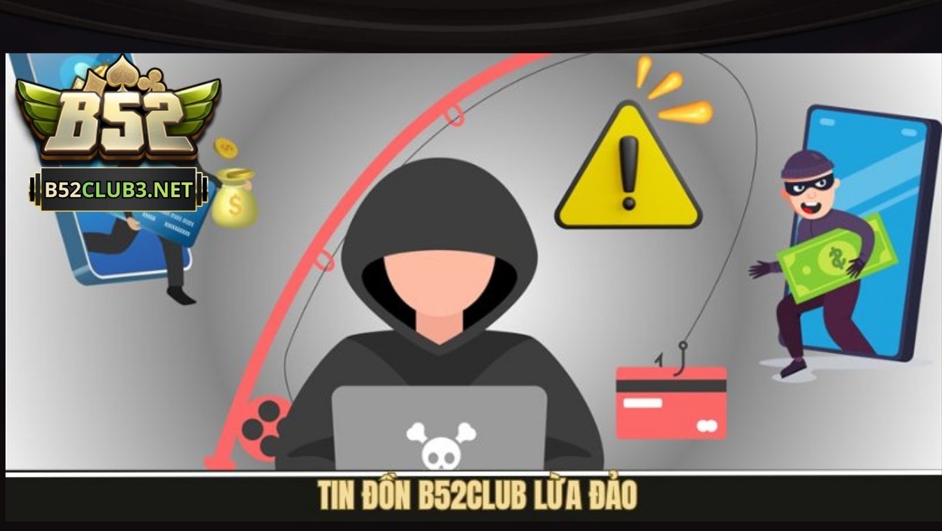 Tin đồn B52 CLUB lừa đảo từ đâu ra